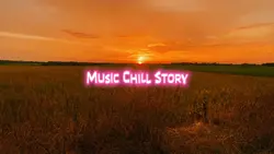 Music Chill Story