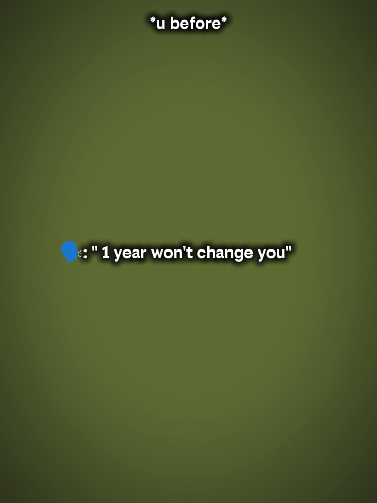 Hindi ka babaguhin ng 1yr
