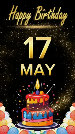 Birthday 17 MAY 