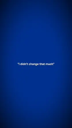 didn't change
