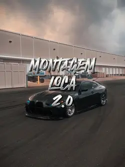 MONTAGEM LOCA 2.0