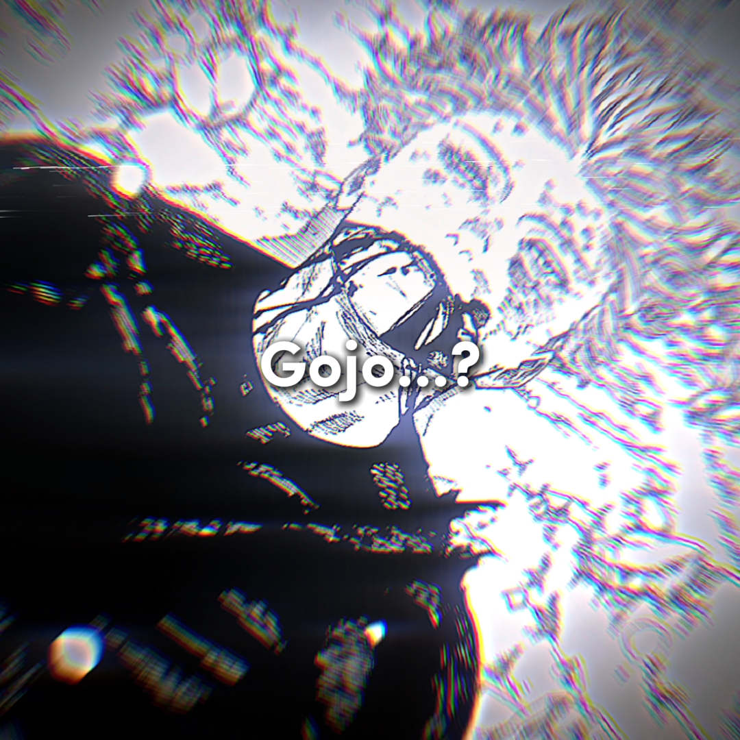 Gojo...