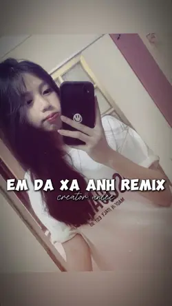 EM ĐÃ XA ANH 