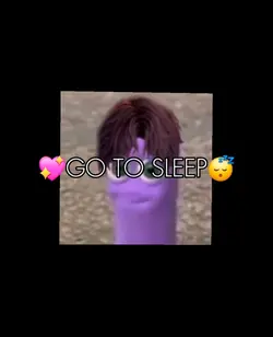 go to sleep 