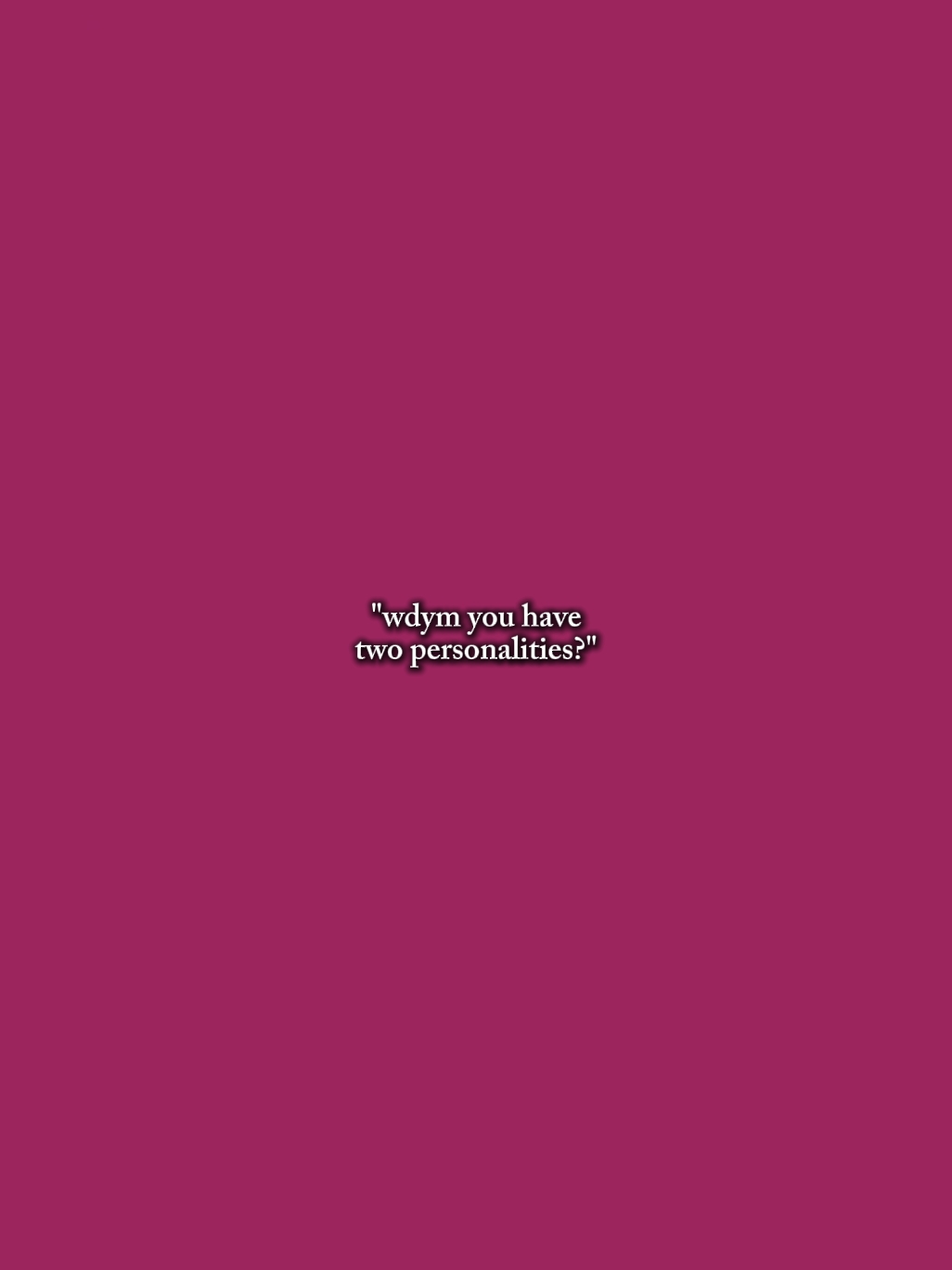 two personalities 