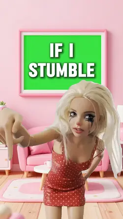If I stumble