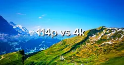 144p vs 4k 