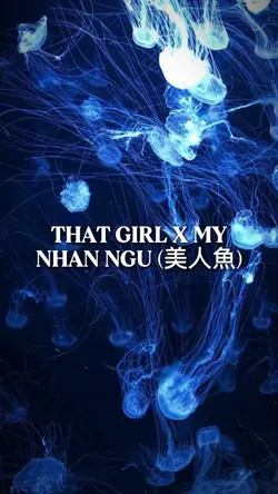 THAT GIRL X MỸ NHÂN
