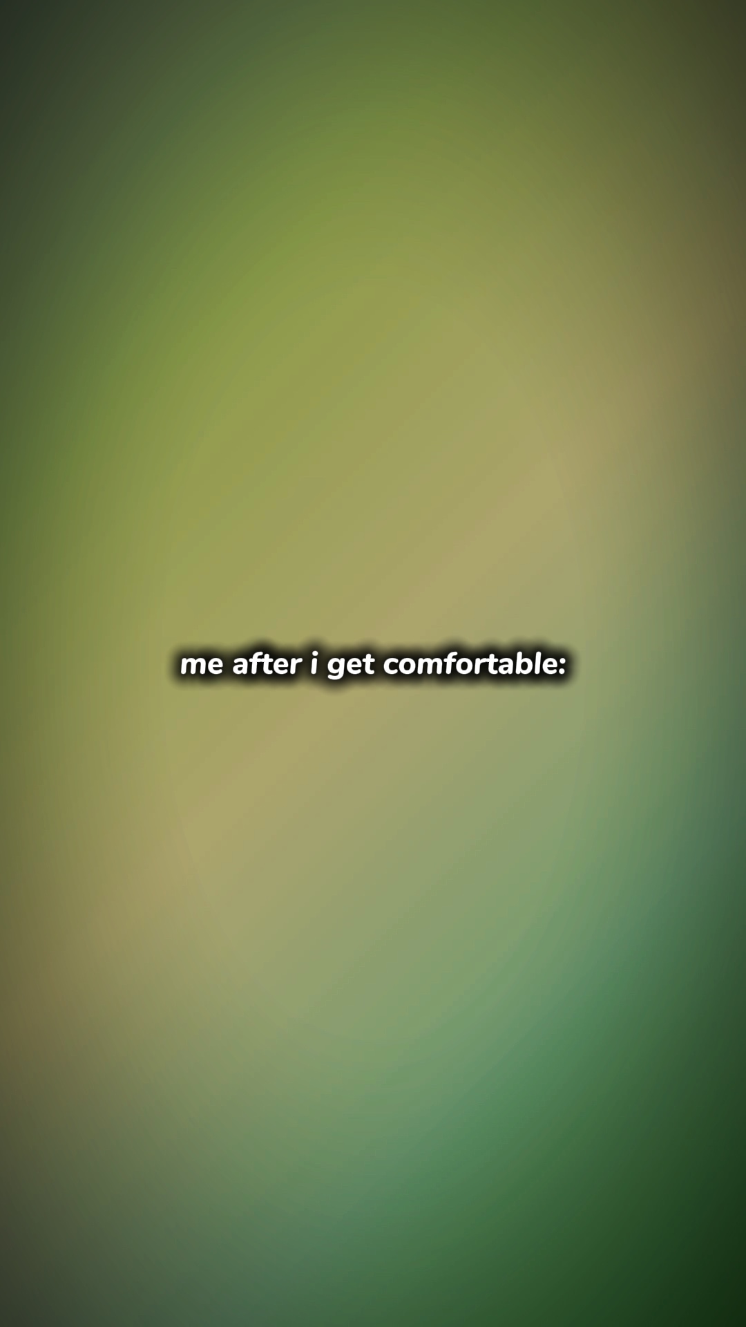 After i get comfort