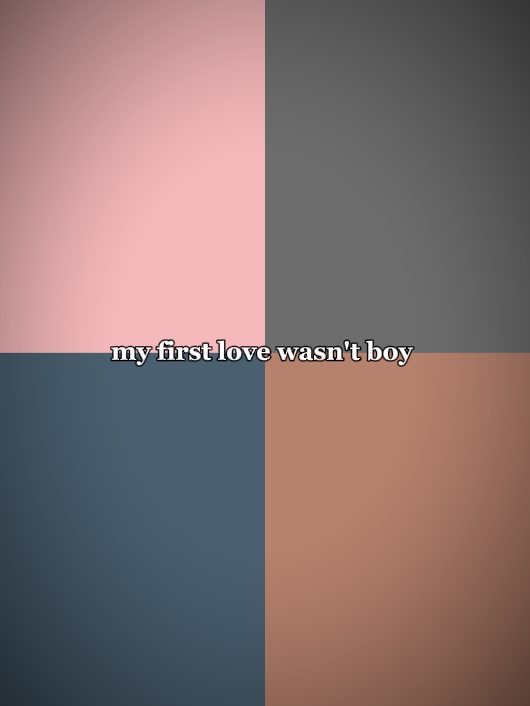 myfirstlovewasntaboy