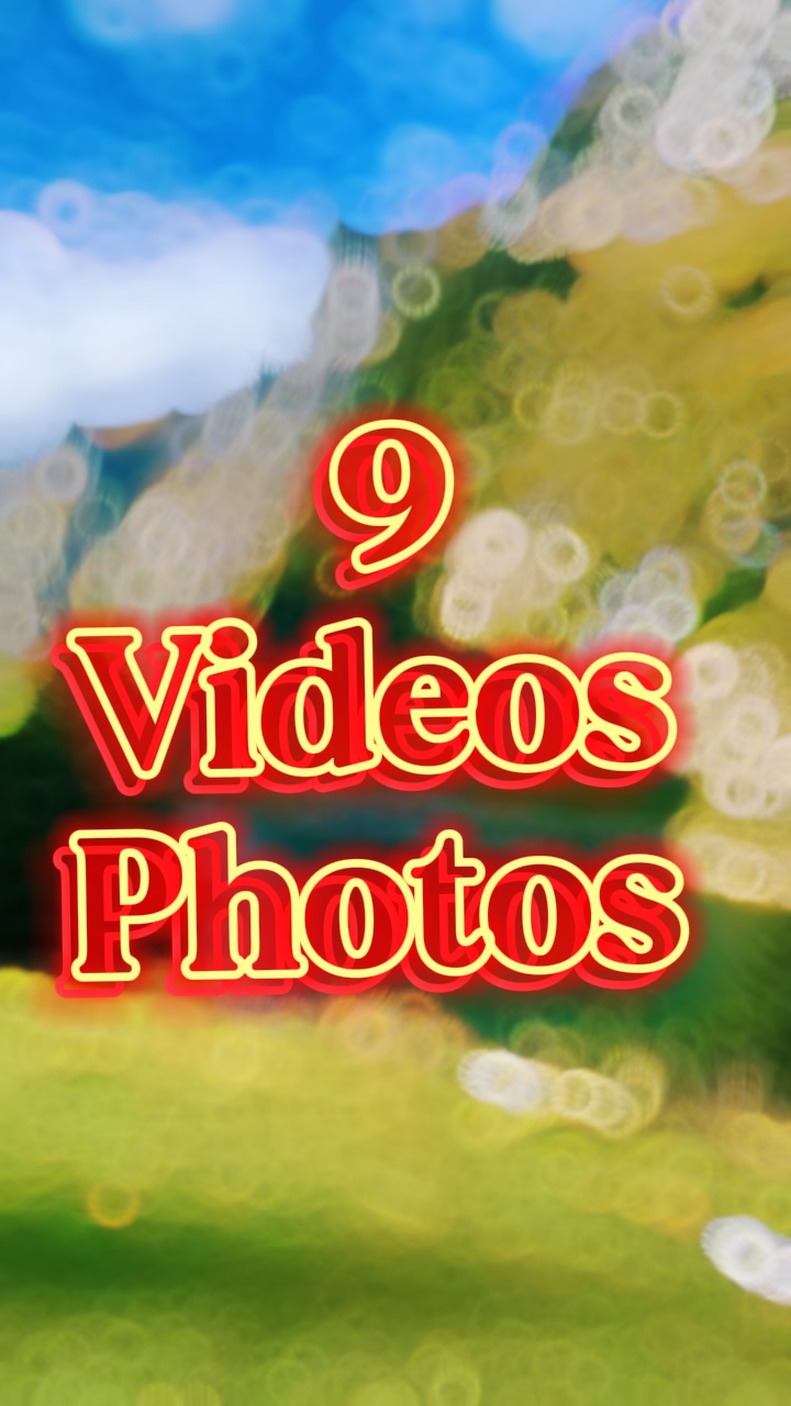 9 videos photos 