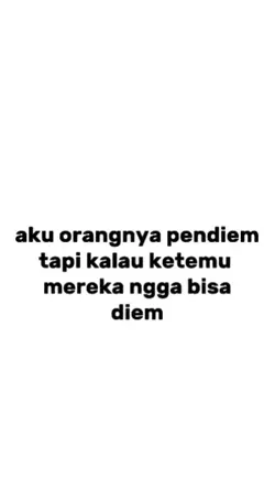 aku orangnya pendiem