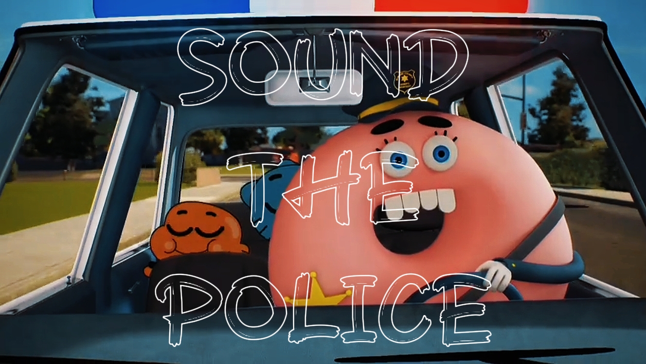 SOUND THE POLICE