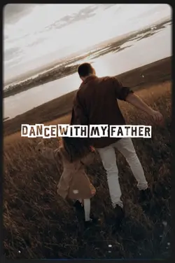 Dance with my father