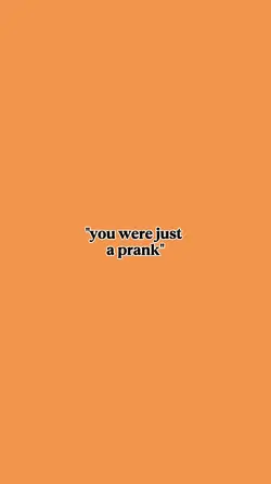 you were prank