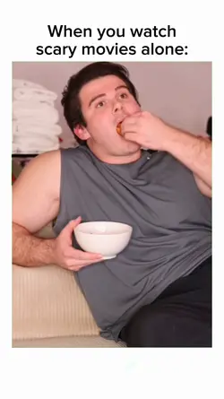 When you watch scary