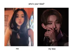 who's your bias?