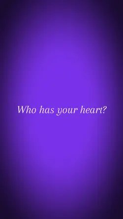 Who has your heart?