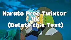 Naruto Twixtor Free