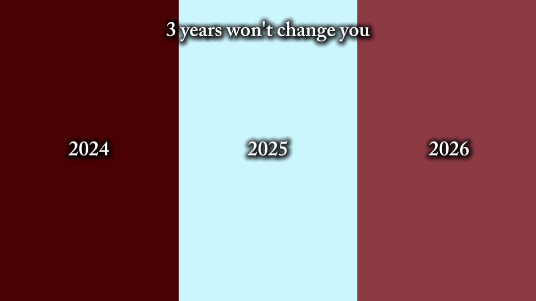 3 Jahre werden sich nicht ändern