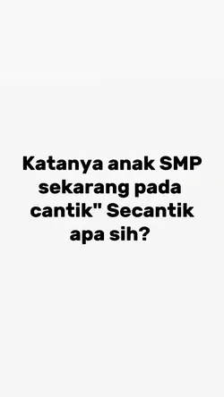 katanya anak SMP 