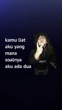 KM LIAT AKU YG MANA
