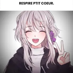 Respire p’tit coeur.