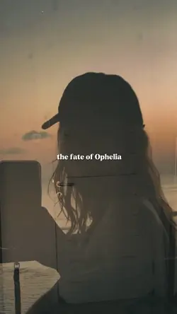 the fate of ophelia 