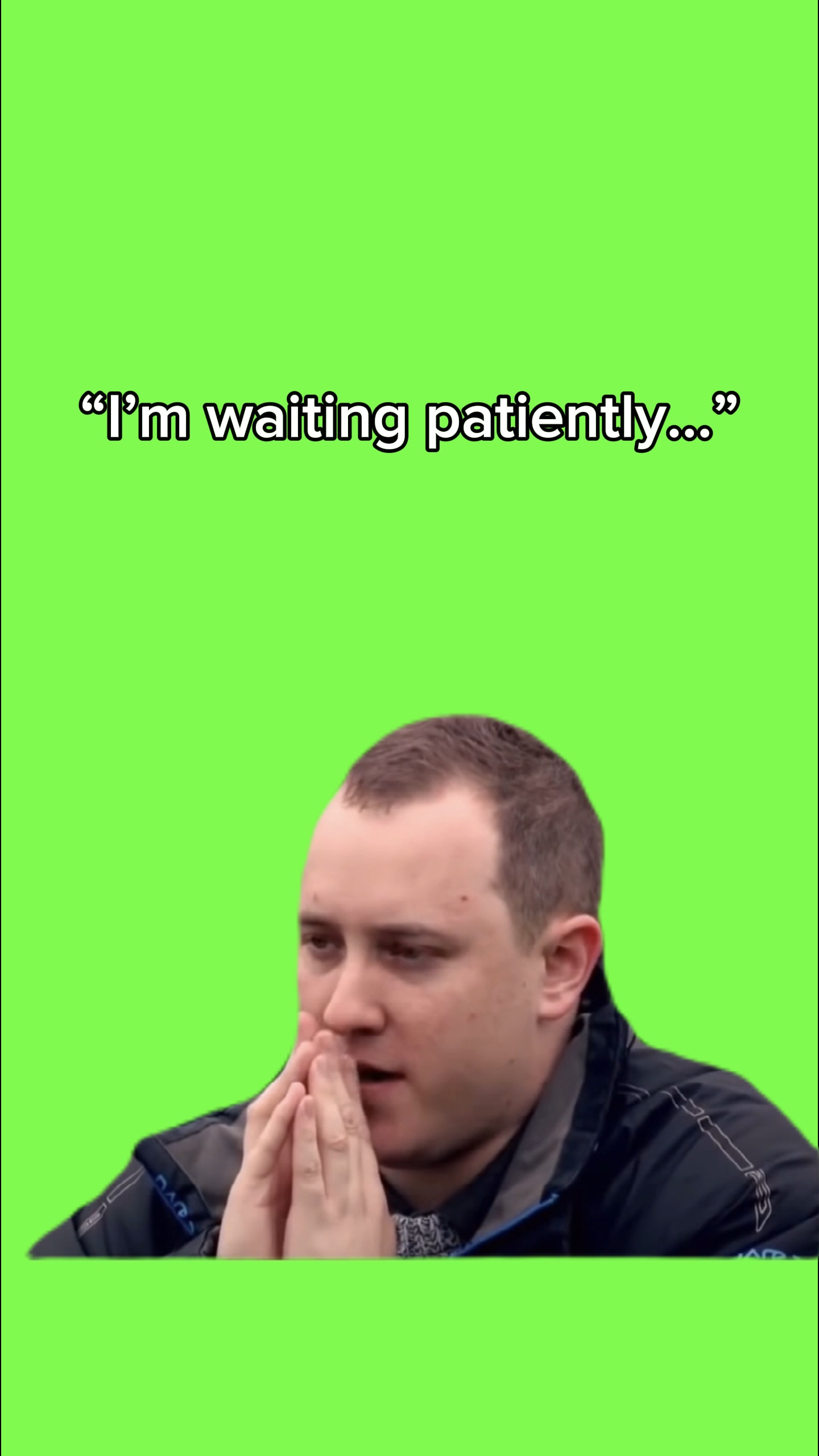 “Esperando Pacientemente ”