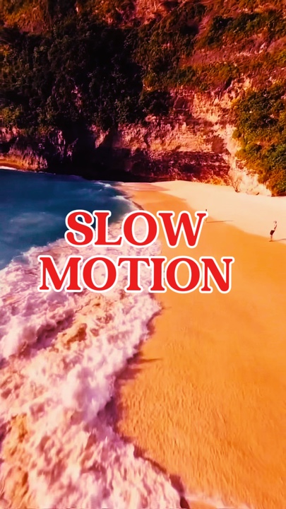 Slow motion 