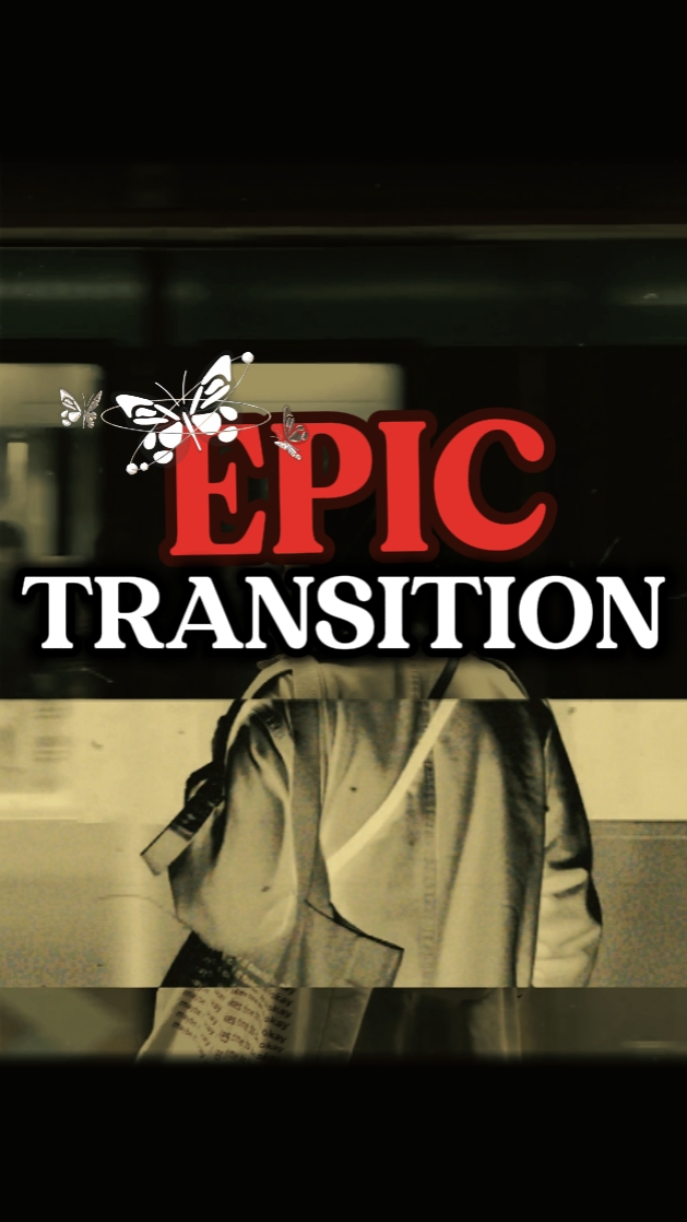 TRANSITION ÉPIQUE