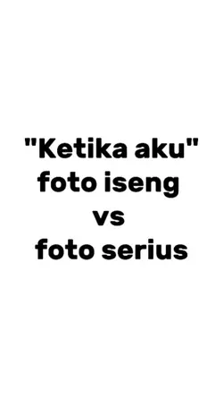 foto iseng x serius