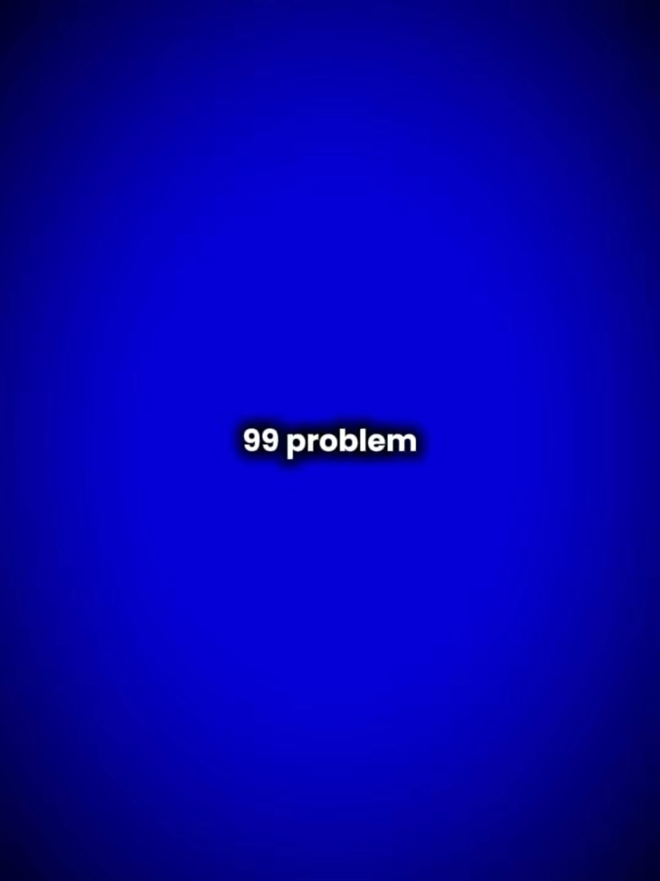 99 problems
