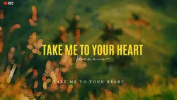 TAKE ME TO YOUR HEAR