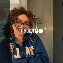 It’s ok, I’m ok