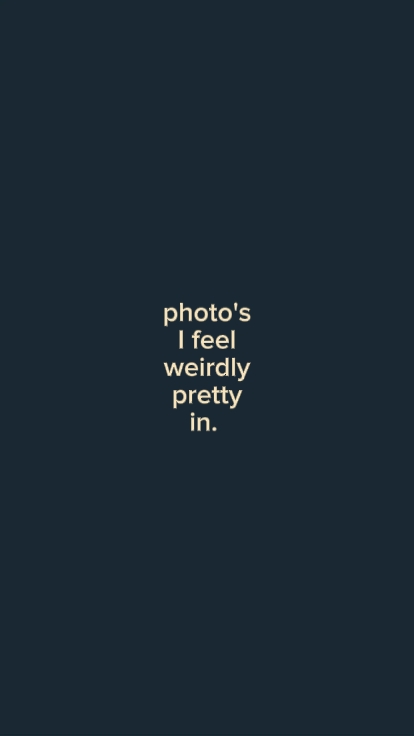photos I feel weirdl