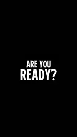 Are you ready