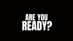 ARE YOU READY? 