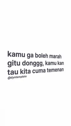 kamu ga boleh marah