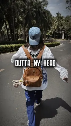 OUTTA MY HEAD