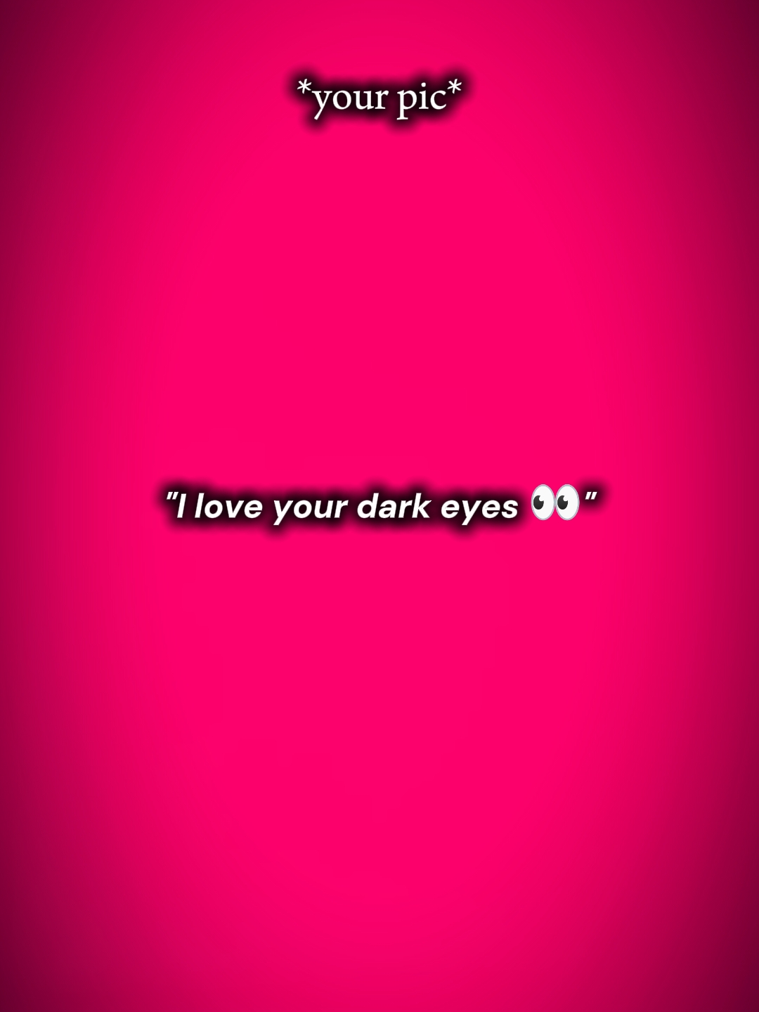 J'adore tes yeux noirs