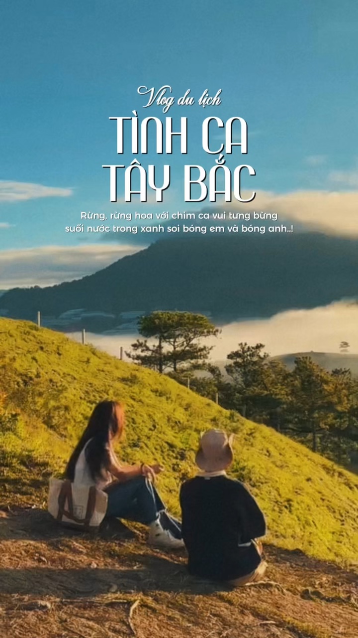 Tình ca Tây Bắc 🌿
