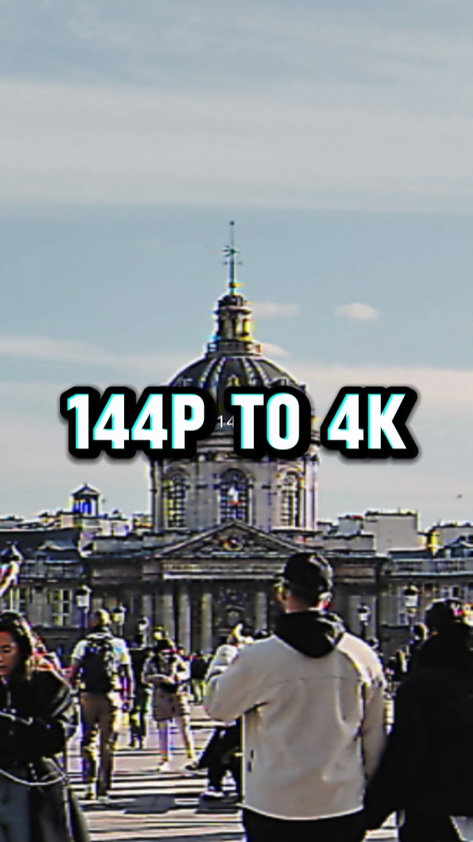 144p to 4k