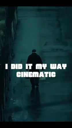 I DID IT MY WAY