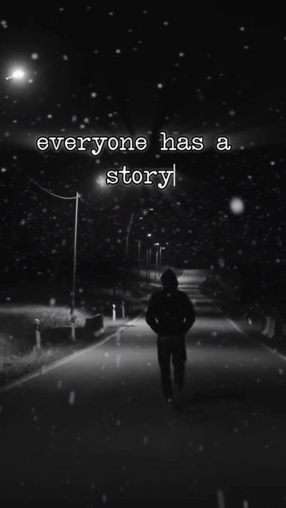 Everyone has story