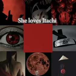 She loves Itachi
