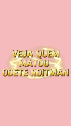 quem matou Odete