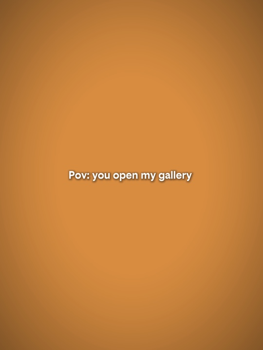 Tu ouvres ma galerie 