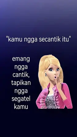 kamu ngga secantik