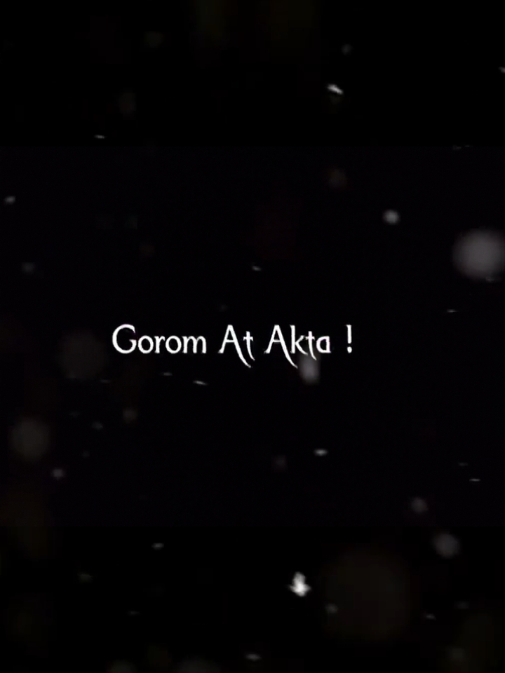 Gorom At Akta !